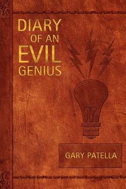 Diary of an Evil Genius Diary of an Evil Genius