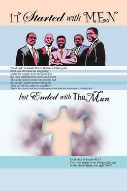 It Started with Men But Ended with the Man It Started with Men But Ended with the Man