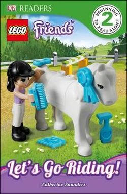 DK Readers L2: Lego Friends: Let's Go Riding! DK Readers L2: Lego Friends: Let's Go Riding!