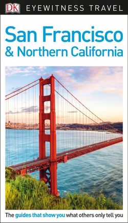 San Francisco and Northern California - DK Eyewitness Travel Guide San Francisco and Northern California - DK Eyewitness Travel Guide