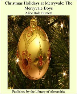 Christmas Holidays at Merryvale: The Merryvale Boys Christmas Holidays at Merryvale: The Merryvale Boys