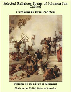 Selected Religious Poems of Solomon ibn Gabirol Selected Religious Poems of Solomon ibn Gabirol