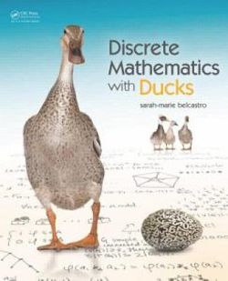 Discrete Mathematics with Ducks Discrete Mathematics with Ducks