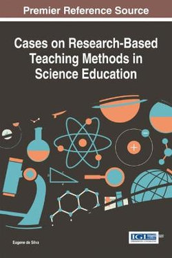 Cases on Research-Based Teaching Methods in Science Education Cases on Research-Based Teaching Methods in Science Education