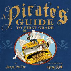 A Pirate's Guide to First Grade A Pirate's Guide to First Grade