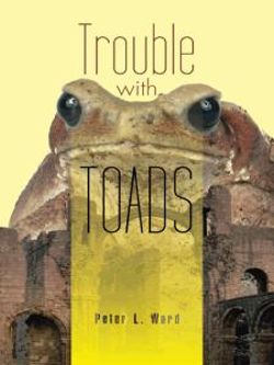 Trouble with Toads Trouble with Toads