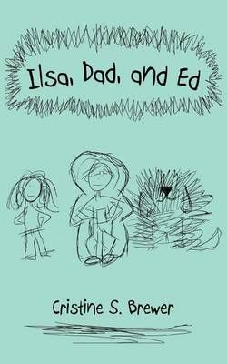 Ilsa, Dad, and Ed Ilsa, Dad, and Ed