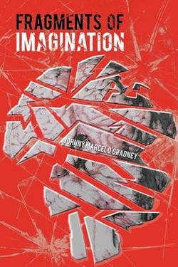 Fragments of Imagination Fragments of Imagination