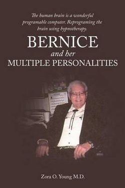 Bernice And Her Multiple Personalities Bernice And Her Multiple Personalities