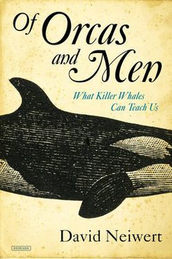 Of Orcas and Men Of Orcas and Men