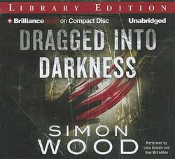 Dragged into Darkness Dragged into Darkness