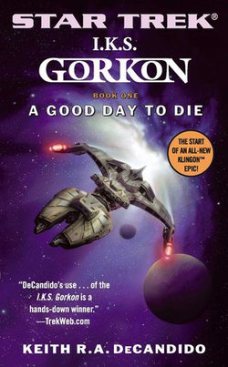 Gorkon Book One: A Good Day to Die Gorkon Book One: A Good Day to Die
