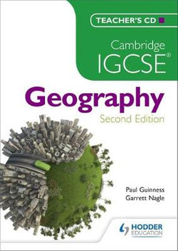 Cambridge IGCSE Geography Teacher's CD Cambridge IGCSE Geography Teacher's CD