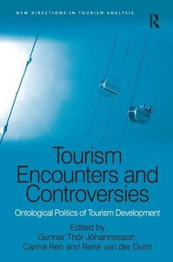 Tourism Encounters And Controversies Tourism Encounters And Controversies
