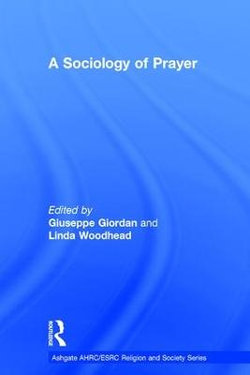 A Sociology Of Prayer A Sociology Of Prayer