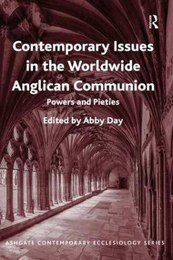 Contemporary Issues In The Worldwide Anglican Communion Contemporary Issues In The Worldwide Anglican Communion