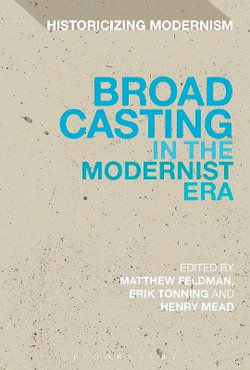 Broadcasting in the Modernist Era Broadcasting in the Modernist Era