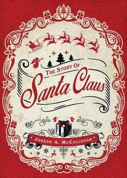 The Story of Santa Claus The Story of Santa Claus