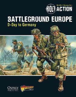 Bolt Action: Battleground Europe Bolt Action: Battleground Europe