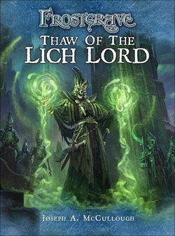 Frostgrave: Thaw of the Lich Lord Frostgrave: Thaw of the Lich Lord