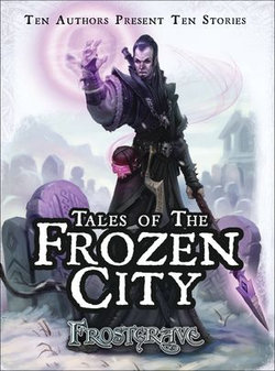 Frostgrave: Tales of the Frozen City Frostgrave: Tales of the Frozen City