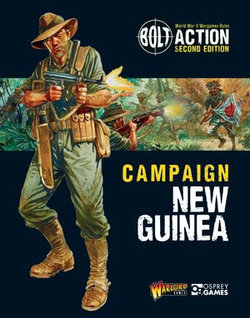 Bolt Action: Campaign: New Guinea Bolt Action: Campaign: New Guinea