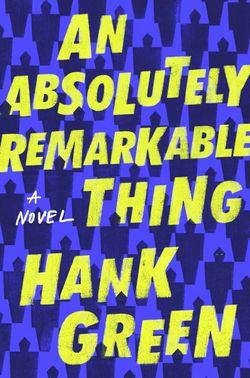 An Absolutely Remarkable Thing An Absolutely Remarkable Thing