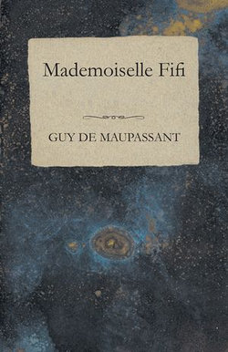 Mademoiselle Fifi Mademoiselle Fifi