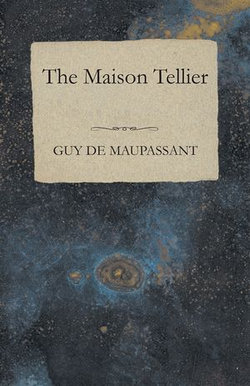 The Maison Tellier The Maison Tellier