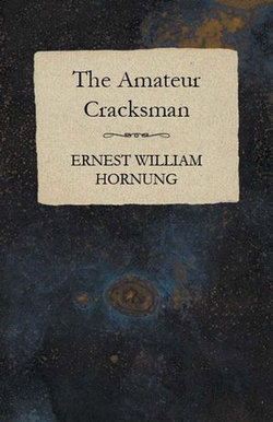 The Amateur Cracksman The Amateur Cracksman