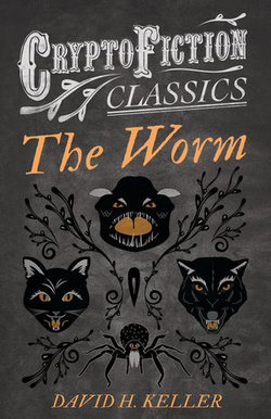 The Worm (Cryptofiction Classics - Weird Tales of Strange Creatures) The Worm (Cryptofiction Classics - Weird Tales of Strange Creatures)