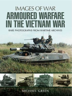 Armoured Warfare in the Vietnam War Armoured Warfare in the Vietnam War