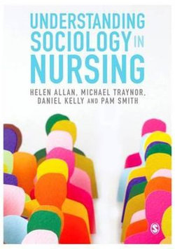Understanding Sociology in Nursing Understanding Sociology in Nursing