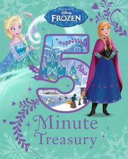 Disney Frozen 5-Minute Treasury Disney Frozen 5-Minute Treasury