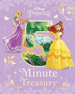 Disney Princess 5-Minute Treasury Disney Princess 5-Minute Treasury