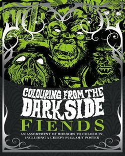 Colouring from the Dark Side Fiends Colouring from the Dark Side Fiends
