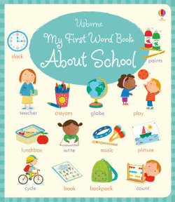 My First Word Book About School My First Word Book About School