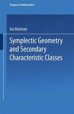 Symplectic Geometry and Secondary Characteristic Classes Symplectic Geometry and Secondary Characteristic Classes
