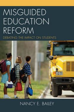 Misguided Education Reform Misguided Education Reform