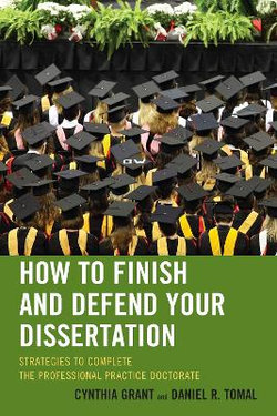 How to Finish and Defend Your Dissertation How to Finish and Defend Your Dissertation