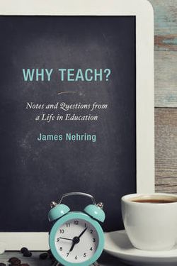 Why Teach? Why Teach?