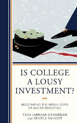 Is College a Lousy Investment? Is College a Lousy Investment?