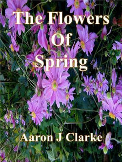 The Flowers of Spring The Flowers of Spring