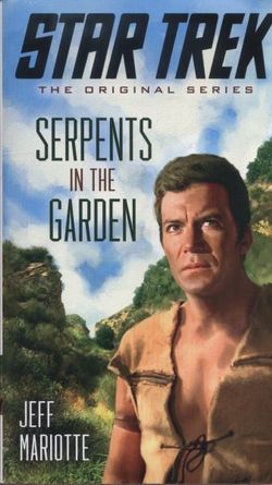 Star Trek: The Original Series: Serpents in the Garden Star Trek: The Original Series: Serpents in the Garden