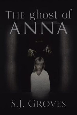 The Ghost of Anna The Ghost of Anna