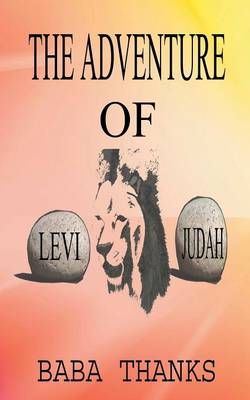 THE Adventure of Levi and Judah THE Adventure of Levi and Judah