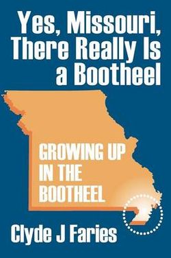 Yes, Missouri, There Really Is a Bootheel Yes, Missouri, There Really Is a Bootheel
