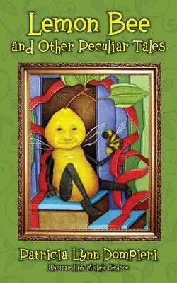 Lemon Bee and Other Peculiar Tales Lemon Bee and Other Peculiar Tales