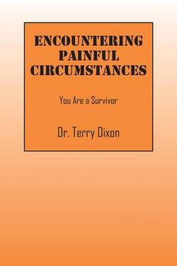 Encountering Painful Circumstances Encountering Painful Circumstances
