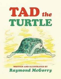 Tad the Turtle Tad the Turtle